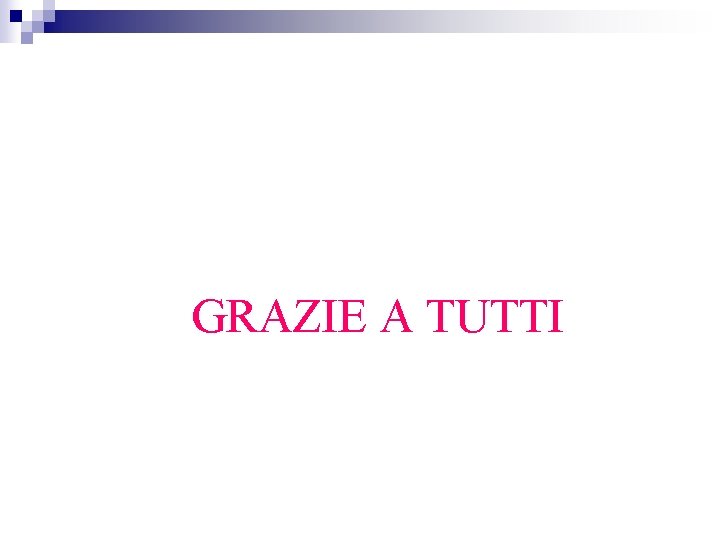 GRAZIE A TUTTI 