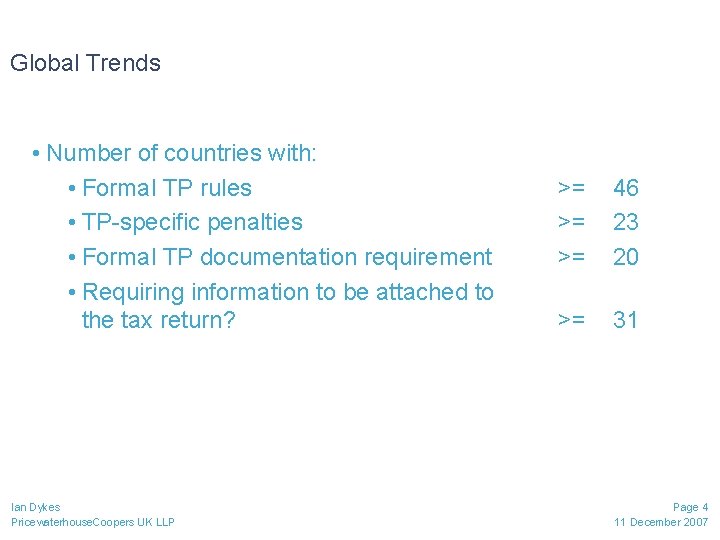 Global Trends • Number of countries with: • Formal TP rules • TP-specific penalties