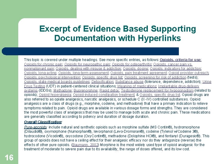 Excerpt of Evidence Based Supporting Documentation with Hyperlinks This topic is covered under multiple