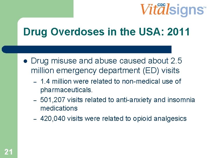 Drug Overdoses in the USA: 2011 l Drug misuse and abuse caused about 2.