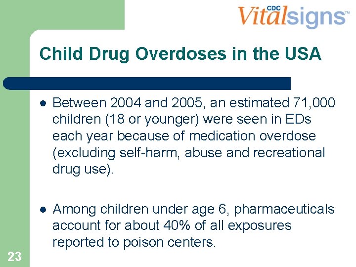 Child Drug Overdoses in the USA 23 l Between 2004 and 2005, an estimated