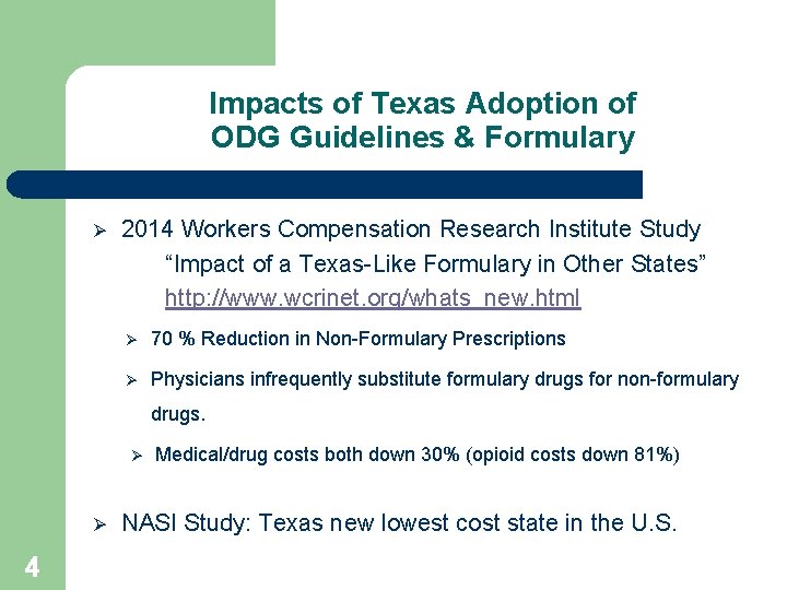 Impacts of Texas Adoption of ODG Guidelines & Formulary Ø 2014 Workers Compensation Research
