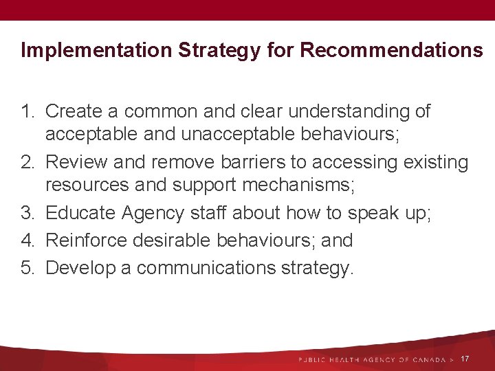 Implementation Strategy for Recommendations 1. Create a common and clear understanding of acceptable and