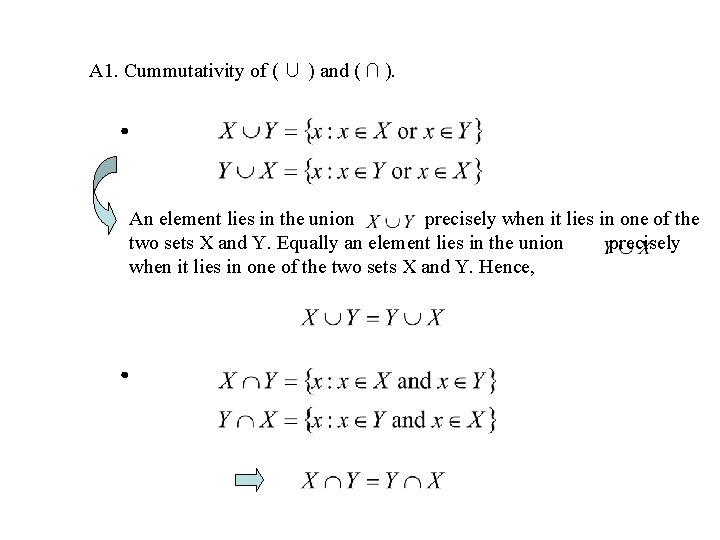 A 1. Cummutativity of ( ∪ ) and ( ∩ ). An element lies