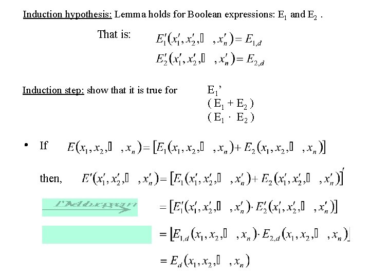 Induction hypothesis: Lemma holds for Boolean expressions: E 1 and E 2. That is: