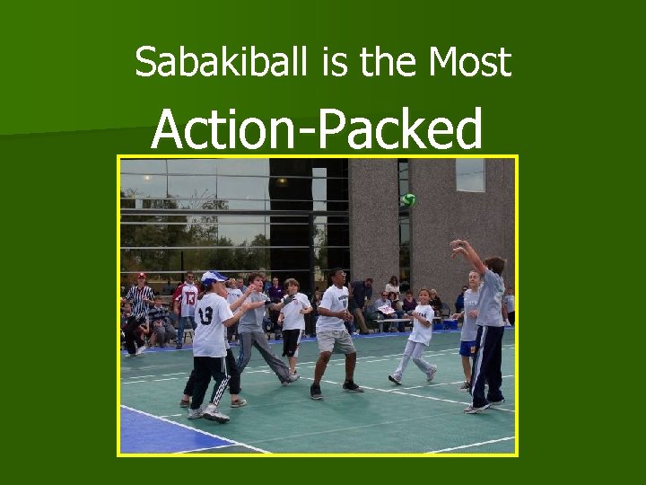 Sabakiball is the Most Action-Packed 