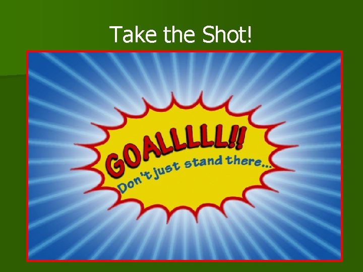 Take the Shot! 