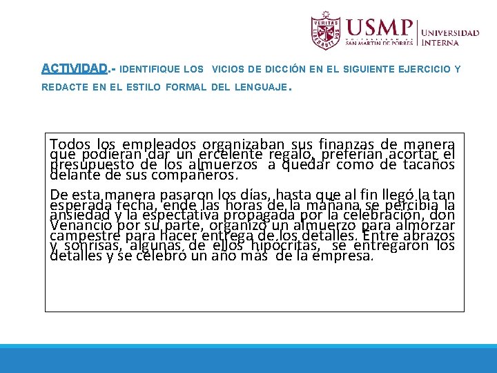 ACTIVIDAD. - IDENTIFIQUE LOS VICIOS DE DICCIÓN EN EL SIGUIENTE EJERCICIO Y REDACTE EN