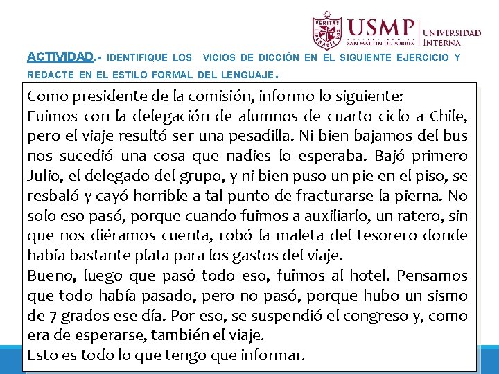 ACTIVIDAD. - IDENTIFIQUE LOS VICIOS DE DICCIÓN EN EL SIGUIENTE EJERCICIO Y REDACTE EN