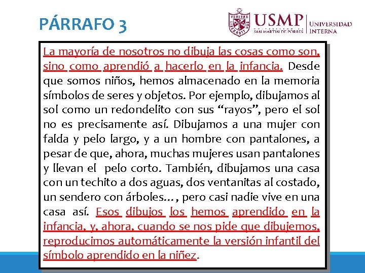 PÁRRAFO 3 La mayoría de nosotros no dibuja las cosas como son, sino como