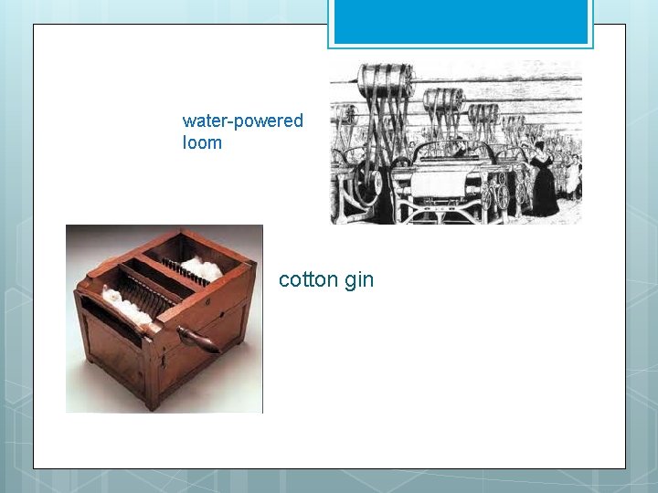  water-powered loom cotton gin 