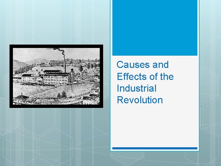 Causes and Effects of the Industrial Revolution 