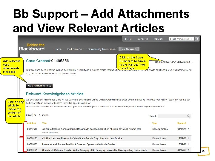 Bb Support – Add Attachments and View Relevant Articles Add relevant case attachments if