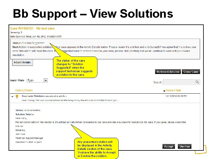Bb Support – View Solutions The status of the case changes to “Solution Suggested”