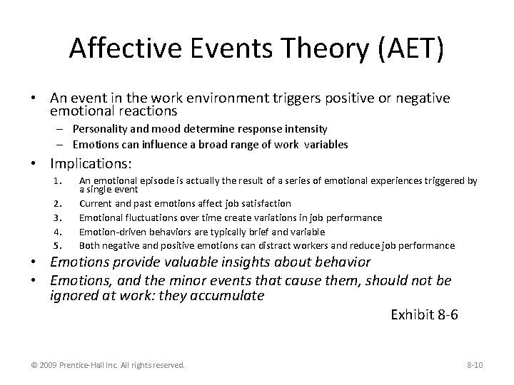 Affective Events Theory (AET) • An event in the work environment triggers positive or