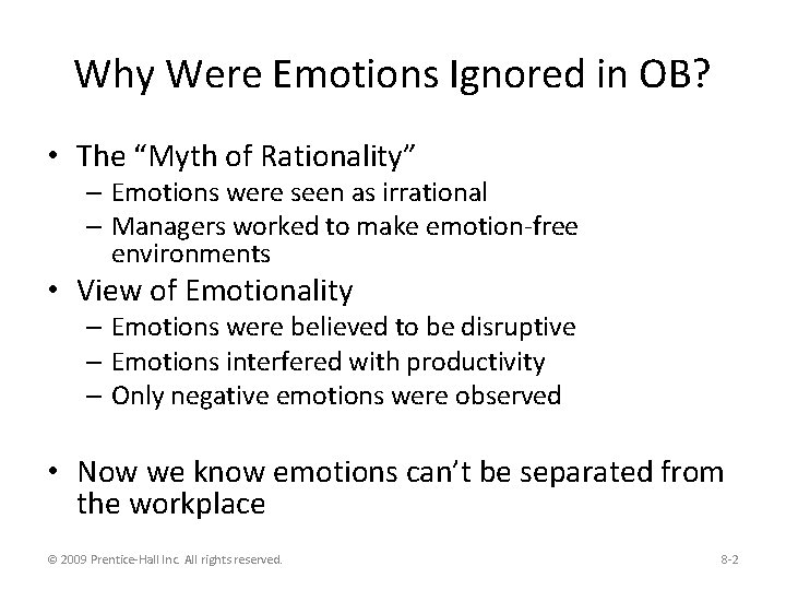 Why Were Emotions Ignored in OB? • The “Myth of Rationality” – Emotions were
