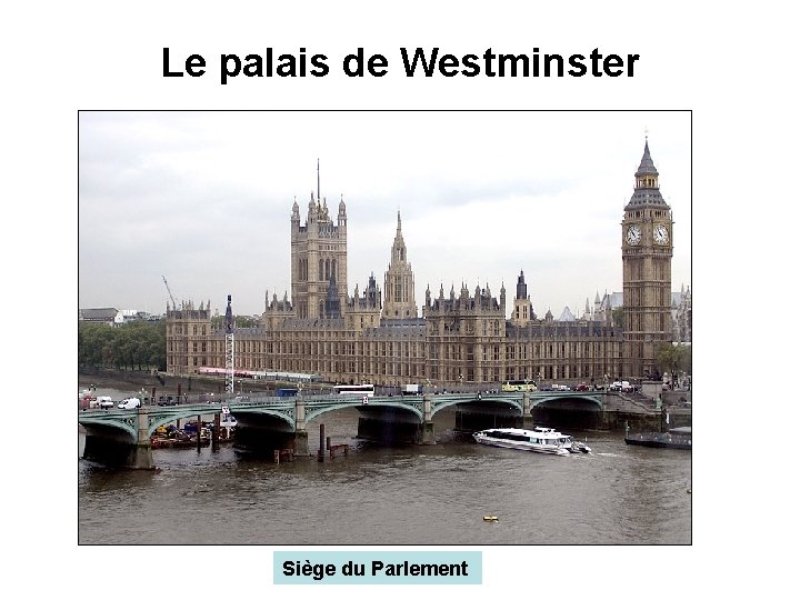 Le palais de Westminster Siège du Parlement 