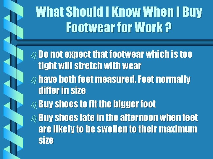 What Should I Know When I Buy Footwear for Work ? b Do not