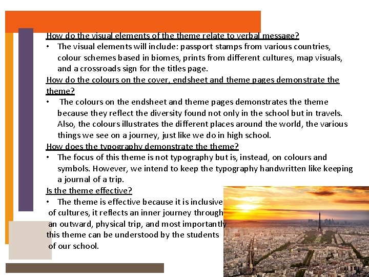 How do the visual elements of theme relate to verbal message? • The visual