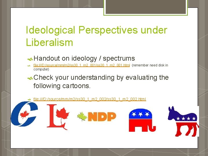 Ideological Perspectives under Liberalism Handout on ideology / spectrums file: ///D: /source/mm/m 2/ss 30_1_m