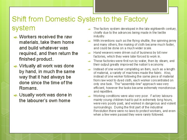 Shift from Domestic System to the Factory The factory system developed in the late