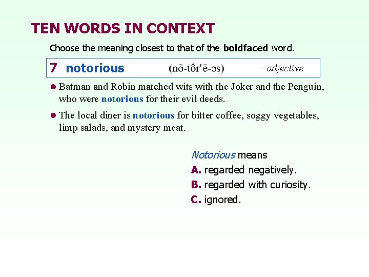 TEN WORDS IN CONTEXT Choose the meaning closest to that of the boldfaced word.