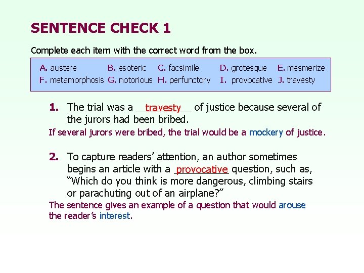 SENTENCE CHECK 1 Complete each item with the correct word from the box. A.