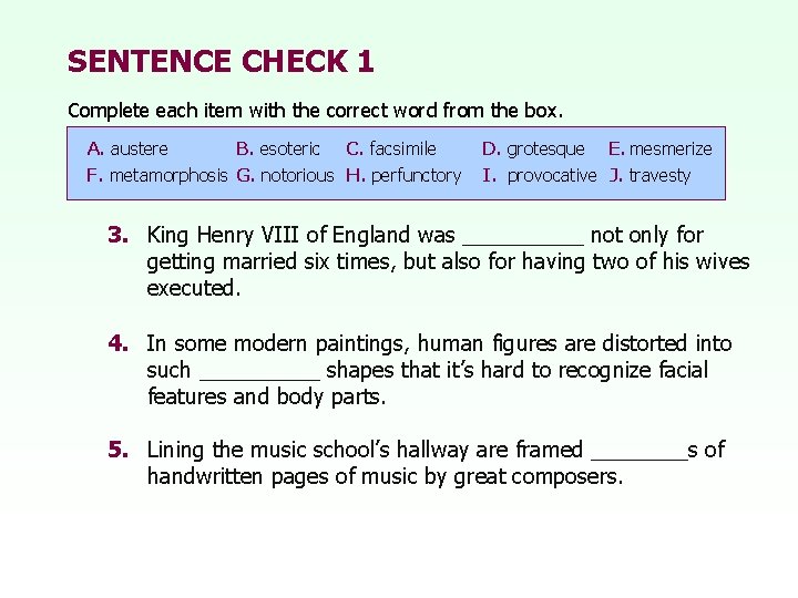 SENTENCE CHECK 1 Complete each item with the correct word from the box. A.