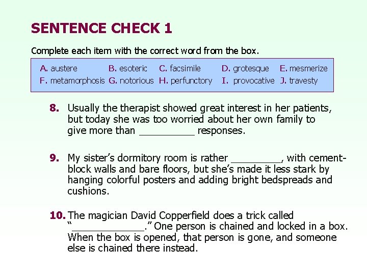 SENTENCE CHECK 1 Complete each item with the correct word from the box. A.