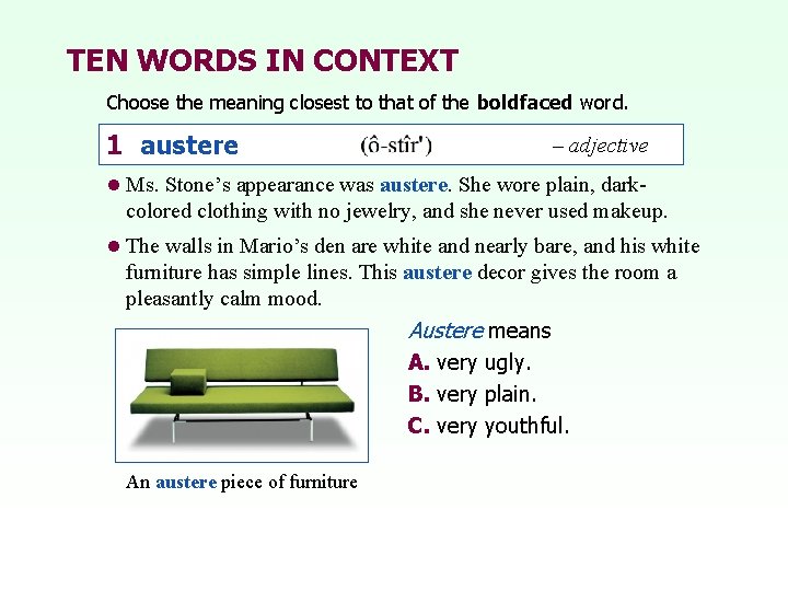 TEN WORDS IN CONTEXT Choose the meaning closest to that of the boldfaced word.