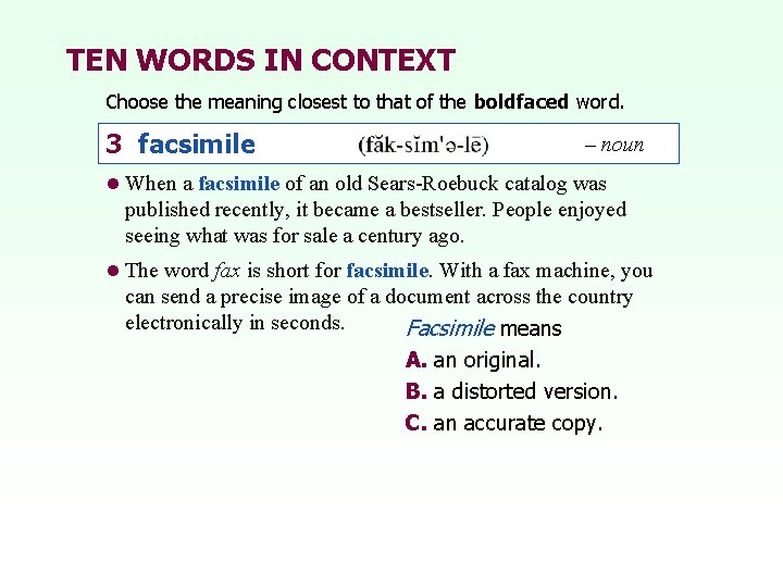 TEN WORDS IN CONTEXT Choose the meaning closest to that of the boldfaced word.