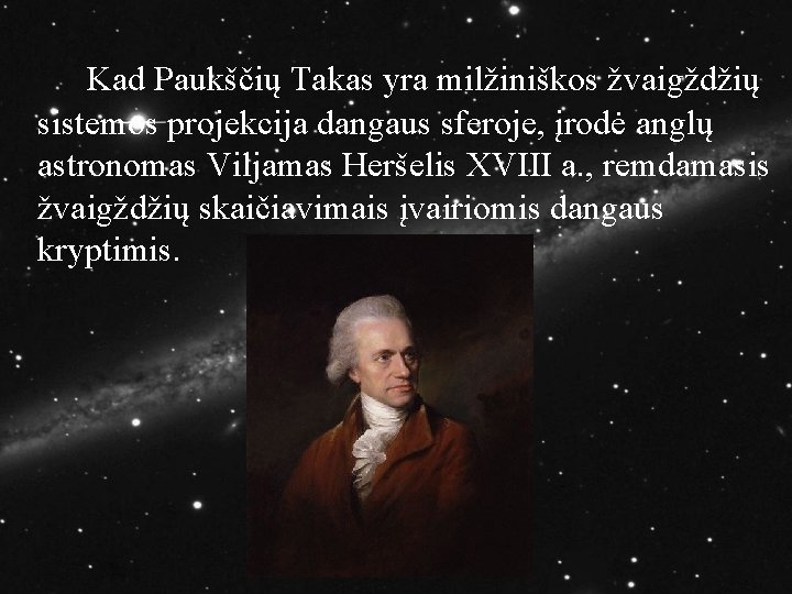 Kad Paukščių Takas yra milžiniškos žvaigždžių sistemos projekcija dangaus sferoje, įrodė anglų astronomas Viljamas