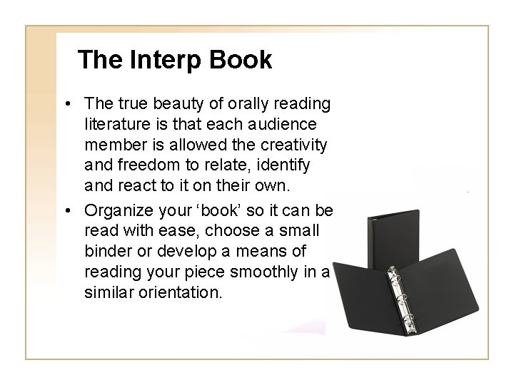 The Interp Book • The true beauty of orally reading literature is that each