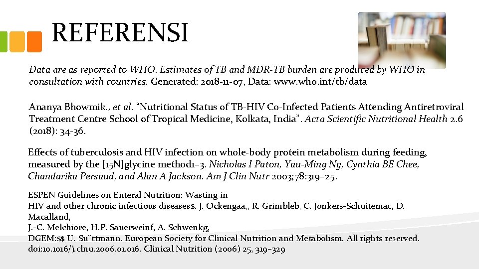 REFERENSI Data are as reported to WHO. Estimates of TB and MDR-TB burden are