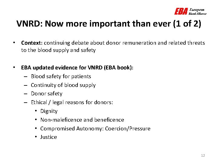 VNRD: Now more important than ever (1 of 2) • Context: continuing debate about