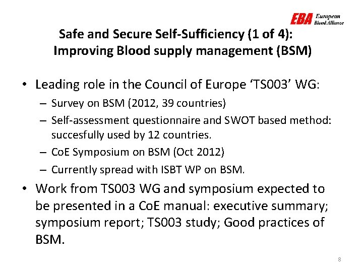 Safe and Secure Self-Sufficiency (1 of 4): Improving Blood supply management (BSM) • Leading