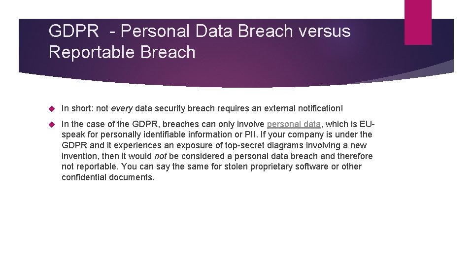 GDPR - Personal Data Breach versus Reportable Breach In short: not every data security