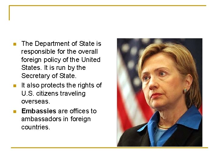  n n n The Department of State is responsible for the overall foreign