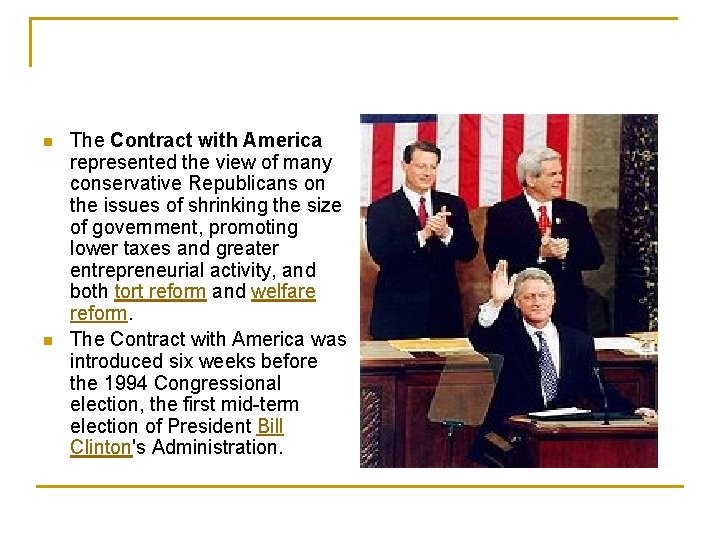 n n The Contract with America represented the view of many conservative Republicans on