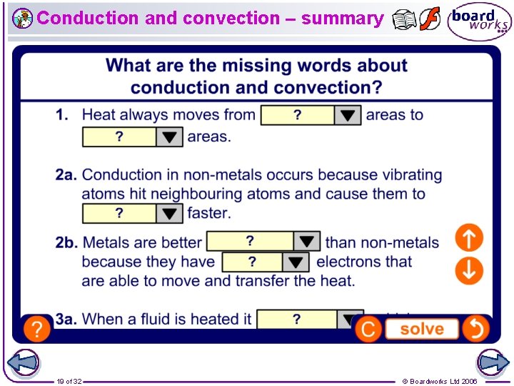 Conduction and convection – summary 19 of 32 © Boardworks Ltd 2006 