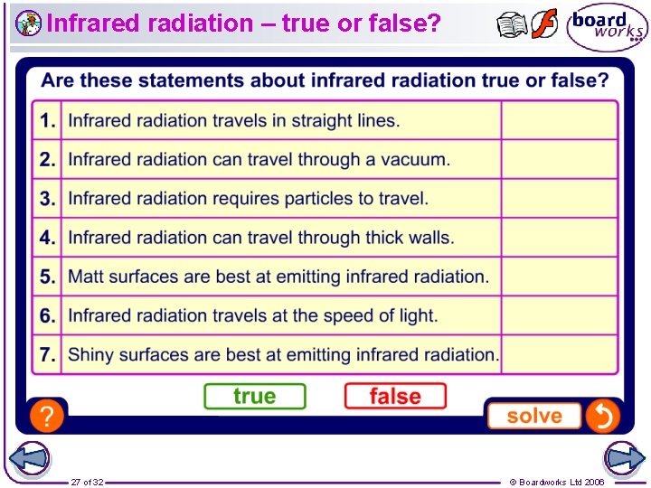 Infrared radiation – true or false? 27 of 32 © Boardworks Ltd 2006 