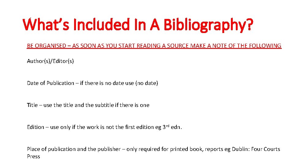 What’s Included In A Bibliography? BE ORGANISED – AS SOON AS YOU START READING