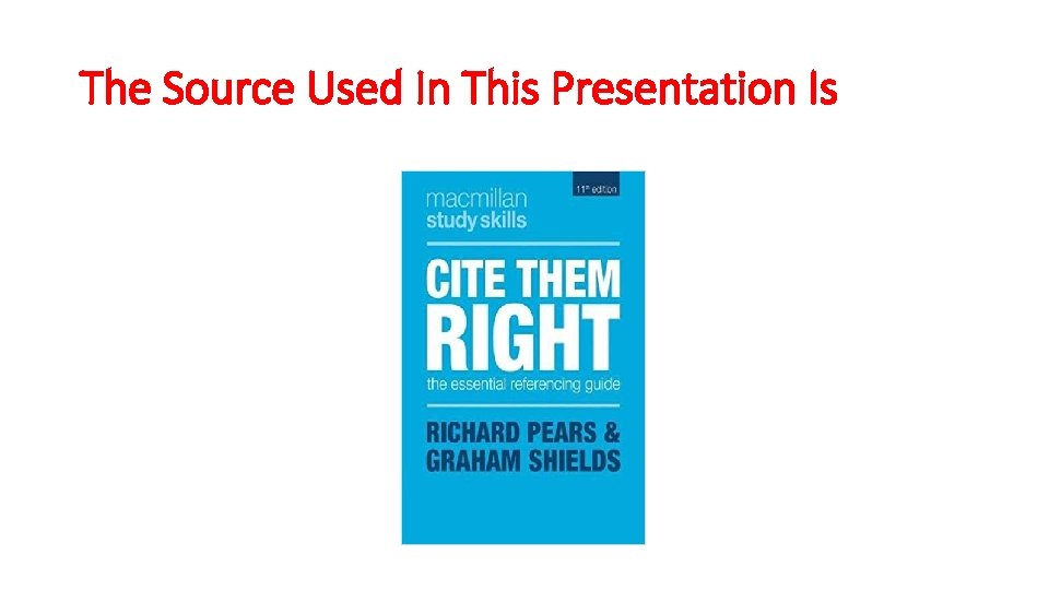 The Source Used In This Presentation Is 