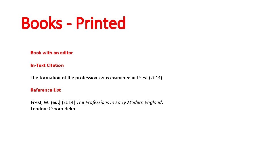 Books - Printed Book with an editor In-Text Citation The formation of the professions