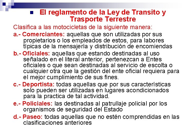 n El reglamento de la Ley de Transito y Trasporte Terrestre Clasifica a las