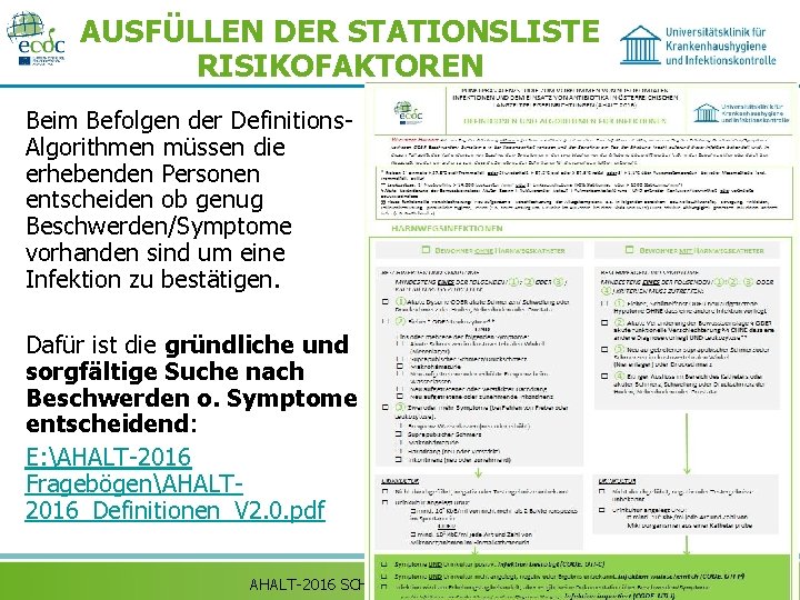 AUSFÜLLEN DER STATIONSLISTE RISIKOFAKTOREN Beim Befolgen der Definitions. Algorithmen müssen die erhebenden Personen entscheiden