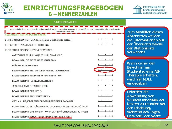 EINRICHTUNGSFRAGEBOGEN B – NENNERZAHLEN Zum Ausfüllen dieses Abschnittes werden die Informationen aus der Übersichtstabelle