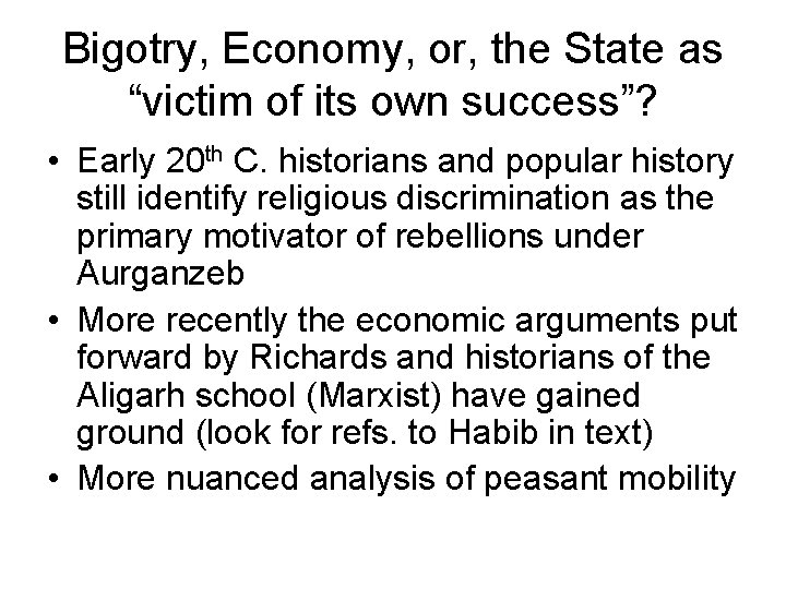 Bigotry, Economy, or, the State as “victim of its own success”? • Early 20