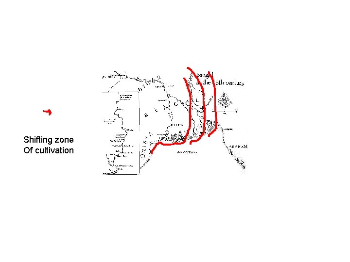 Shifting zone Of cultivation 