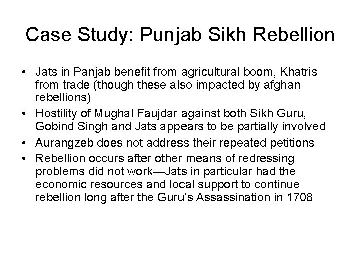 Case Study: Punjab Sikh Rebellion • Jats in Panjab benefit from agricultural boom, Khatris